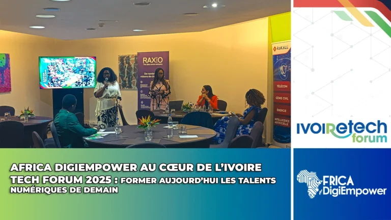 Africa DigiEmpower au cœur de l’Ivoire Tech Forum 2025 : Former aujourd’hui les talents numériques de demain