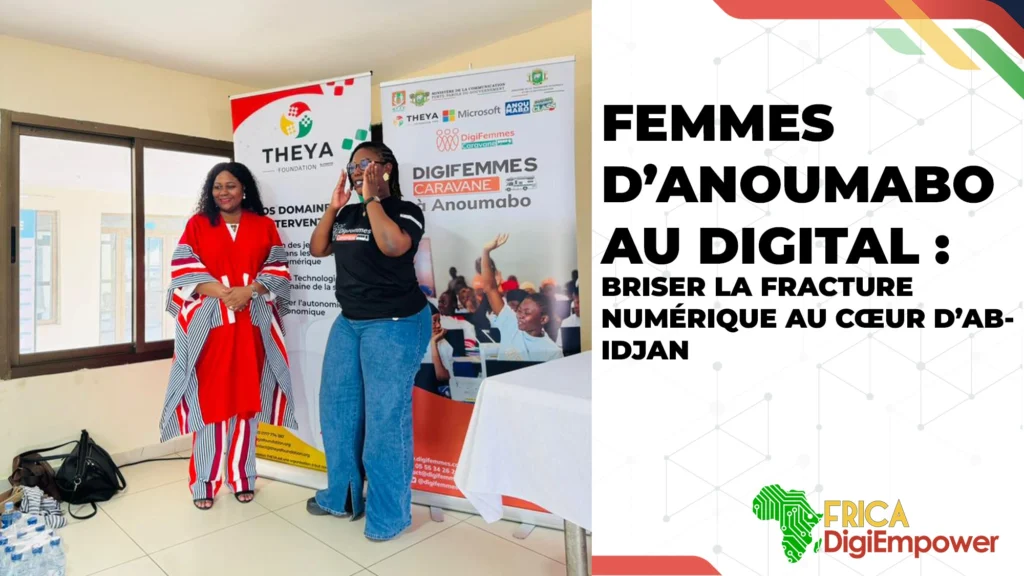 Femmes d’Anoumabo au Digital : briser la fracture numérique au cœur d’Abidjan