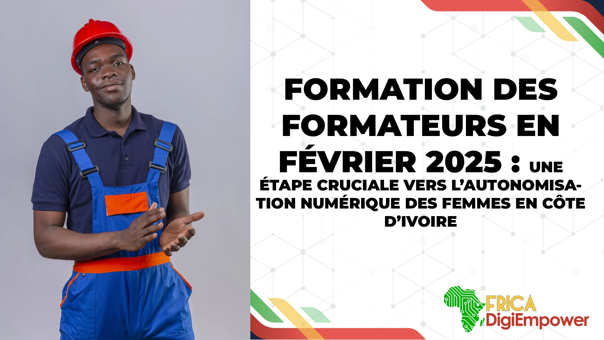 Formation des Formateurs en Février 2025 - Une étape cruciale vers l’autonomisation numérique des femmes en Côte d’Ivoire